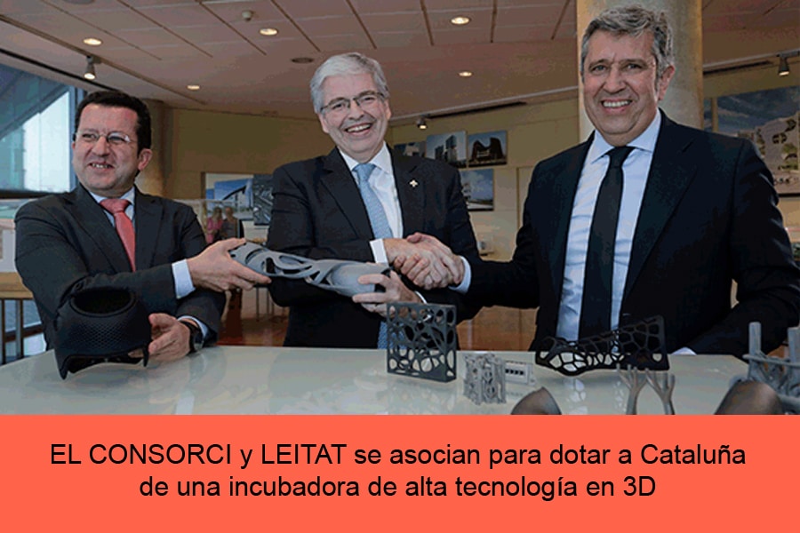 El Consorci y Leitat se asocian para dotar a Cataluña de una incubadora de alta tecnología en impresión 3d