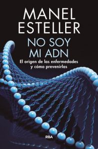 No soy mi ADN Manel Esteller